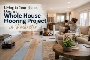 amily living at home during a whole house flooring project in Rochester with new flooring being installed.